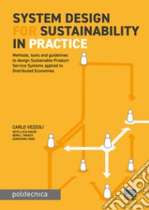 System design for sustainability in practice libro di Vezzoli Carlo; Macrì Luca; Takacs Berill