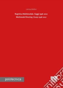 Registica multimodale. Saggi 1998-2022. Ediz. italiana e inglese libro di Bollini Letizia