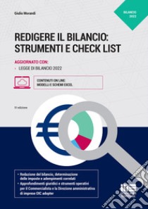 Redigere il bilancio: strumenti e check list libro di Morandi Giulio