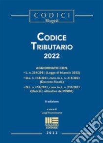 Codice tributario 2022 libro di Tramontano L. (cur.)