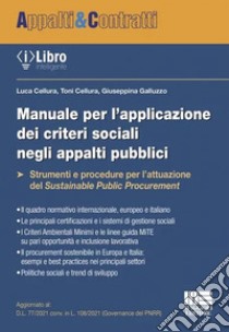 Manuale per l'applicazione dei criteri sociali negli appalti pubblici libro di Cellura Luca; Cellura Toni; Galluzzo Giuseppina