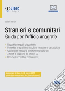 Stranieri e comunitari libro di Damiani William