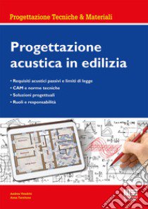 Progettazione acustica in edilizia libro di Venditti Andrea; Tarsitano Anna