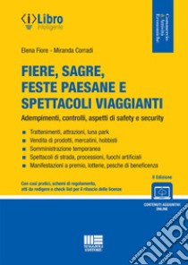 Fiere, sagre, feste paesane e spettacoli viaggianti. Adempimenti, controlli, aspetti di safety e security. Con espansione online libro di Fiore Elena; Corradi Miranda