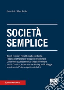 Società semplice libro di Vial Ennio; Bettiol Silvia