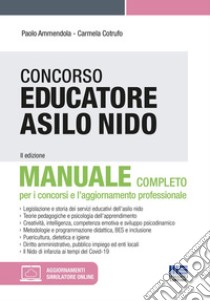 Concorso educatore asilo nido. Manuale. Con espansione online libro di Ammendola Paolo; Cotrufo Carmela