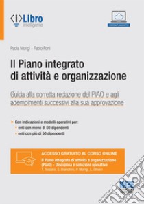 Il piano integrato di attività e organizzazione libro di Morigi Paola; Forti Fabio