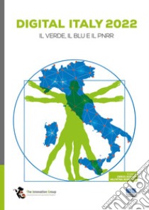 Digital Italy 2022. Il verde, il blu e il PNRR libro di Acquati E. (cur.); Bernocco V. (cur.)