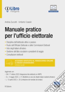 Manuale pratico per l'ufficio elettorale libro di Zuccotti Andrea; Coassin Umberto