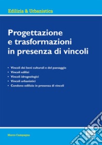 Progettazione e trasformazioni in presenza di vincoli libro di Campagna Marco