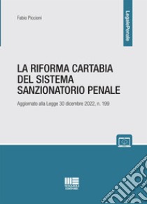 La Riforma Cartabia del sistema sanzionatorio penale libro di Piccioni Fabio