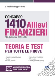 Concorso 1410 allievi finanzieri (G.U. 2 dicembre 2022, n. 95). Con espansione online. Con software di simulazione libro di Cotruvo G. (cur.)