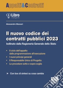 Il nuovo codice dei contratti pubblici 2023 libro di Massari Alessandro