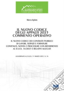 Il nuovo codice degli appalti 2023. Commento operativo libro di Agliata Marco