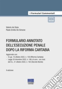 Formulario annotato del processo penale dopo la riforma Cartabia libro di De Gioia Valerio; De Simone Paolo Emilio