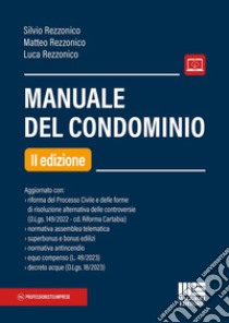 Manuale del condominio libro di Rezzonico Silvio