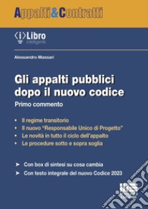 Gli appalti pubblici dopo il nuovo Codice libro di Massari Alessandro