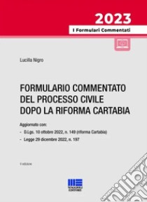 Formulario commentato del processo civile dopo la Riforma Cartabia libro di Nigro Benito; Nigro Lucilla