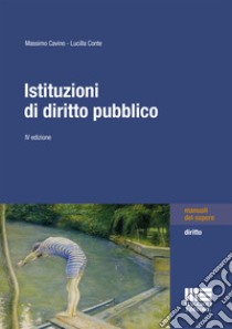 Istituzioni di diritto pubblico libro di Cavino Massimo; Conte Lucilla