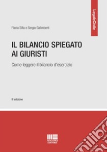 Il bilancio spiegato ai giuristi libro di Galimberti Sergio; Silla Flavia