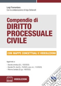 Compendio di diritto processuale civile. Con videolezioni libro di Tramontano Luigi; Stefanelli Asja