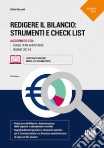 Redigere il bilancio: strumenti e check list. Aggiornato con Legge di Bilancio 2024 e nuovo OIC 34 libro di Morandi Giulio