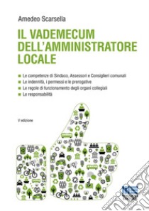 Il vademecum dell'amministratore locale libro di Scarsella Amedeo