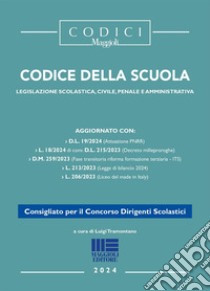 Codice della Scuola. Legislazione scolastica, civile, penale e amministrativa libro di Tramontano Luigi