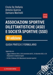 Associazioni sportive dilettantistiche (ASD) e società sportive (SSD) libro di De Stefanis Cinzia; Quercia Antonio; Marinelli Damiano