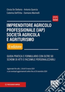 Imprenditore agricolo professionale (IAP) società agricola e agriturismo libro di De Stefanis Cinzia; Quercia Antonio; Dell'Erba Caterina