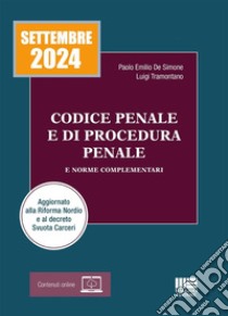 Codice penale e di procedura penale e norme complementari 2024. Aggiornato alla Riforma Nordio e al decreto Svuota Carceri libro di De Simone Paolo Emilio; Tramontano Luigi