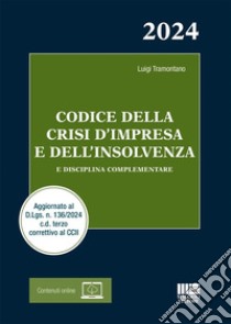 Codice della crisi d'impresa e dell'insolvenza. E disciplina complementare. Con espansione online libro di Tramontano Luigi