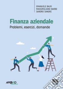 Finanza aziendale. Problemi, esercizi, domande. Con espansione online libro di Barbi Massimiliano; Sandri Sandro; Bajo Emanuele