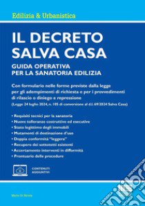 Il decreto Salva Casa. Guida operativa per la sanatoria edilizia. Con espansione online libro di Di Nicola Mario