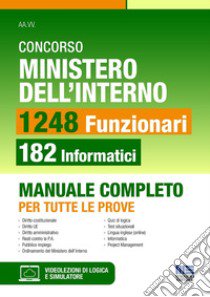 Concorso Ministero dell'interno. 1248 funzionari. 182 funzionari informatici. Manuale completo per tutte le prove. Con software di simulazione libro di Tramontano Luigi; Cotruvo Giuseppe; Fazio Sabrina