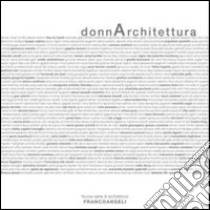 Donnarchitettura. Pensieri, idee, forme al femminile libro di Eccheli M. G. (cur.); Tamborrino M. (cur.)