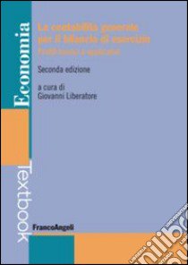 La contabilità generale per il bilancio di esercizio. Profili teorici e applicativi libro di Liberatore G. (cur.)