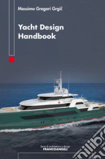 Yacht design handbook libro di Gregori Grgic Massimo