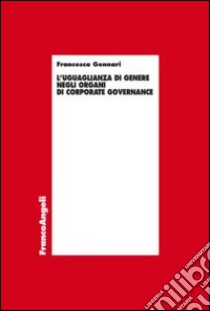 L'uguaglianza di genere negli organi di corporate governance libro di Gennari Francesca