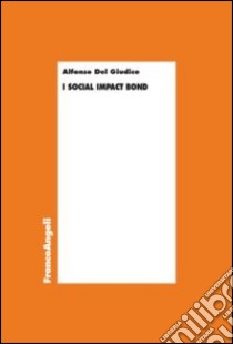 I social impact bond libro di Del Giudice Alfonso