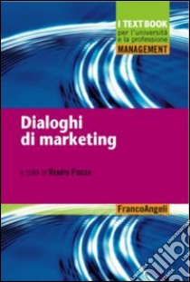 Dialoghi di marketing libro di Fiocca R. (cur.)