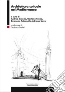 Architettura culturale nel Mediterraneo libro