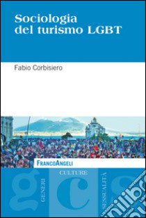 Sociologia del turismo LGBT libro di Corbisiero Fabio