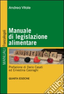 Manuale di legislazione alimentare libro di Vitale Andrea