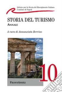 Storia del turismo. Annale 2010 libro di Berrino A. (cur.)