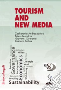 Tourism and new media libro di Andreopoulou Z. (cur.); Leandros N. (cur.); Quaranta G. (cur.)