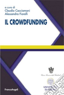 Il crowdfunding libro di Cacciamani C. (cur.); Fiorelli A. (cur.)