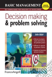 Decision making & problem solving libro di Adair John