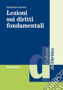 Lezioni sui diritti fondamentali libro di Curreri Salvatore