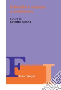 Filosofia e scienza a confronto libro di Genna C. (cur.)